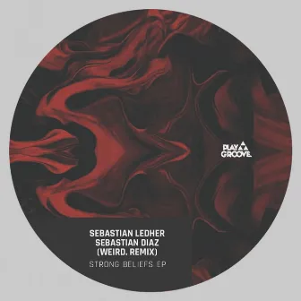 Strong Beliefs EP by Sebastian Ledher