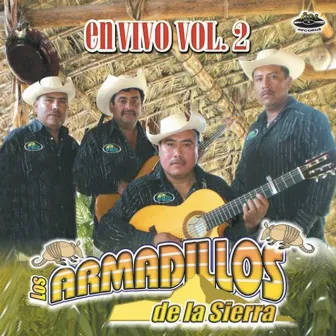 En Vivo, Vol. 2 by Los Armadillos de la Sierra