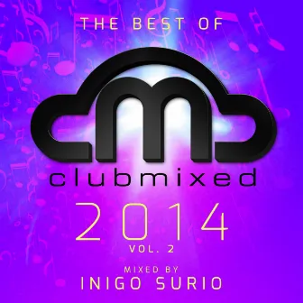 The Best of Clubmixed 2014, Vol. 2 by Inigo Surio