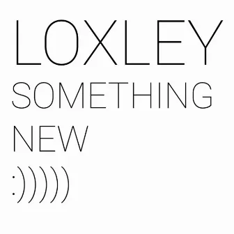 Something New by Loxley