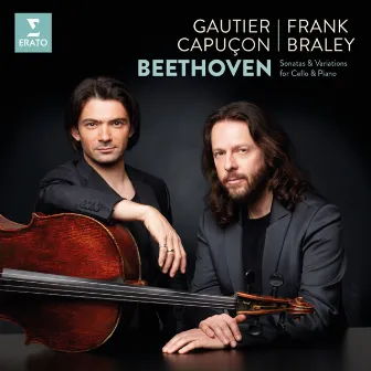 Beethoven: Complete Works for Cello & Piano by Gautier Capuçon