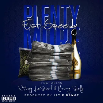 Plenty More (feat. Mikey LeRant, Young Relly) - Single by Eat Greedy