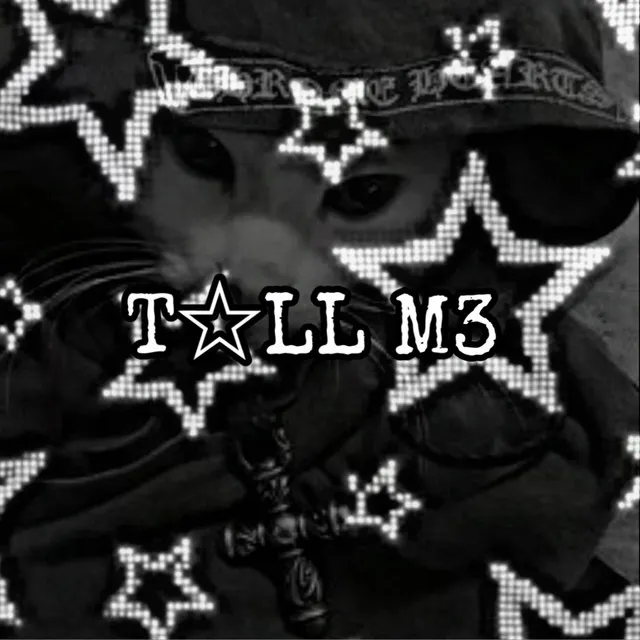 T☆LL M3