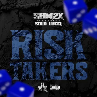 Risk Takers by SBM2X