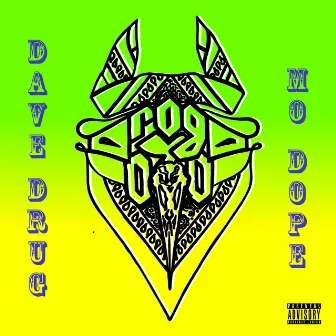 Mo Dope by Dave Drug