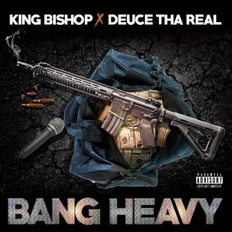 Bang Heavy by King Bishop