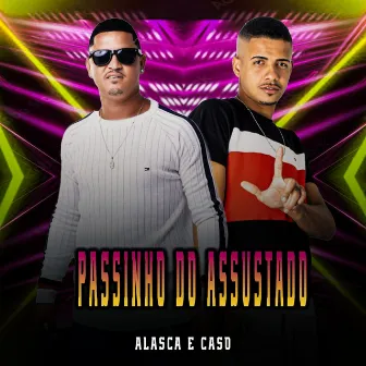 Passinho do Assustado by MC Alasca