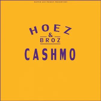 Hoez & Broz by Cashmo