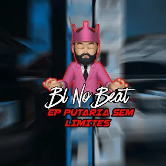 Ep Putaria Sem Limites by Bl No Beat