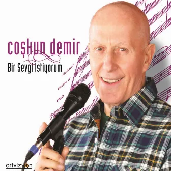 Bir Sevgi İstiyorum by Coşkun Demir