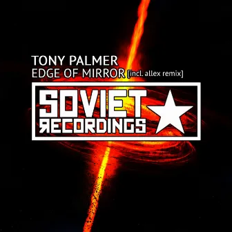 Edge Of Mirror by Tony Palmer