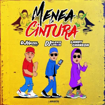 MENEA LA CINTURA by DJ Alexis Limón