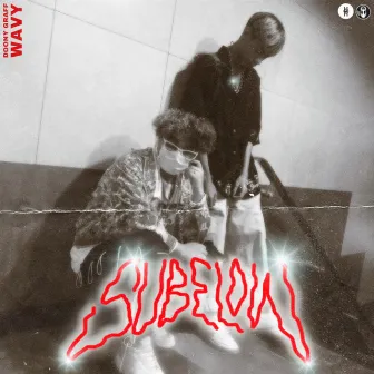 SUBELoW by Wavy