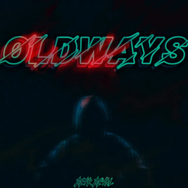 OLD WAYS