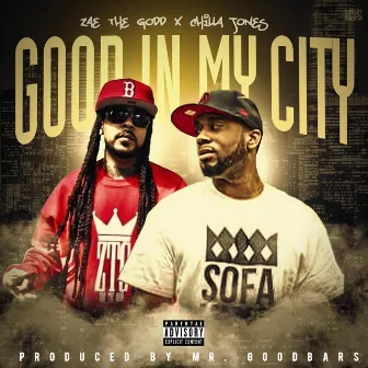 Good in My City (feat. Chilla Jones) by Zae the Godd