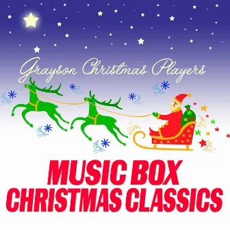 Music Box Christmas Classics by Grayson Christmas Players