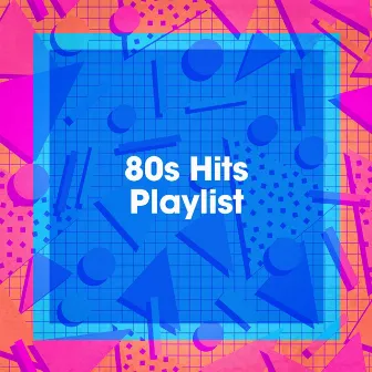 80S Hits Playlist by 80s Are Back