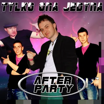 Tylko Ona Jedyna by After Party