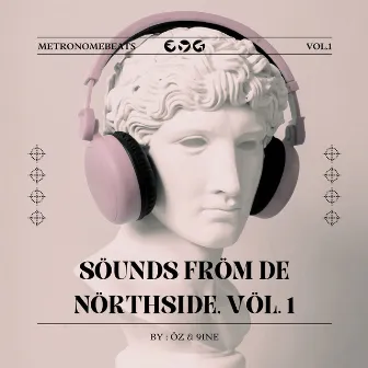 Söunds Fröm De Nörthside, Vol. 1 by 9INE