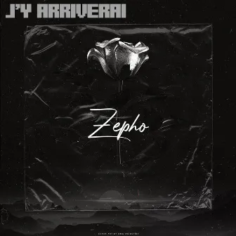 J'y arriverai by Zepho