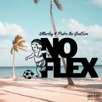 No Flex (2022 Remaster) by 2Marley