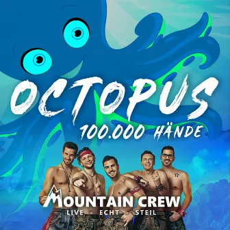 Octopus (100.000 Hände) by Mountain Crew