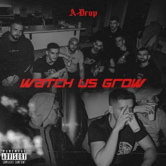 Watch Us Grow by A-Drop