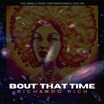 BOUT' THAT TIME by RICHARDO RICH