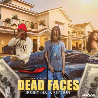 Dead Face's by Bobby 6ix