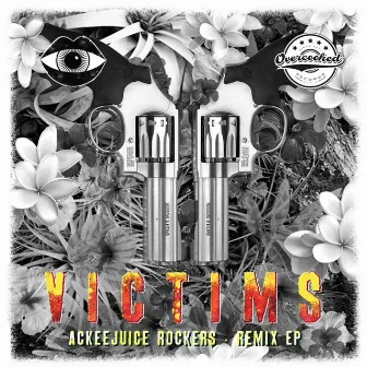 Victims Remix EP by Ackeejuice Rockers