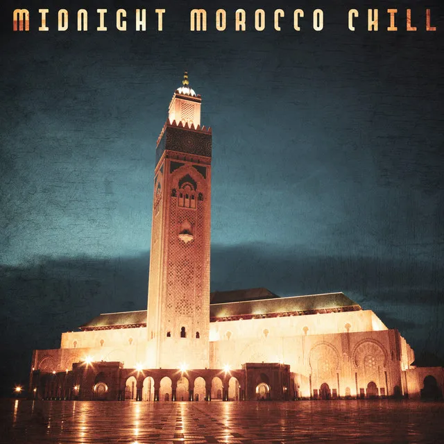 Midnight Morocco Chill