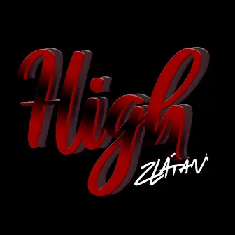 HIGH by ZLÁTAN