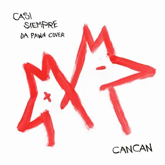 Casi Siempre by Da Pawn