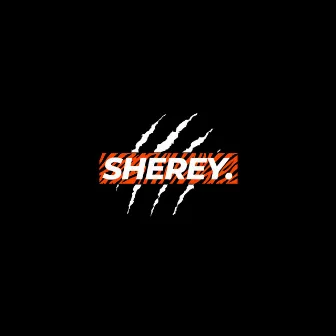 SHEREY by SHEREY GANG