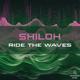 Ride The Waves by Shiloh