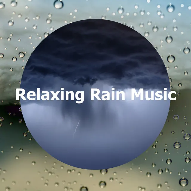 Relaxing Rain Music