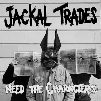 Need the Character(s) by Jackal Trades