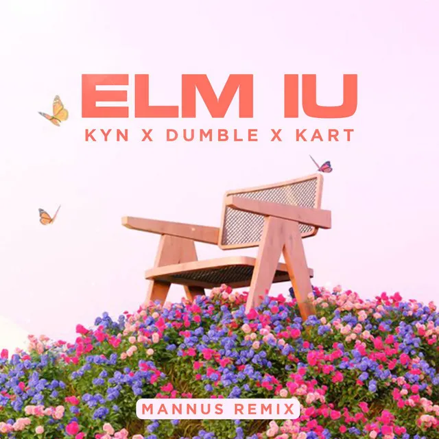 ELM IU - MANNUS REMIX