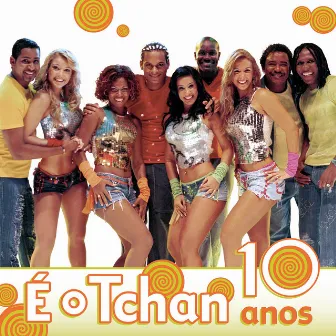 É O Tchan 10 Anos (Ao Vivo) by É O Tchan