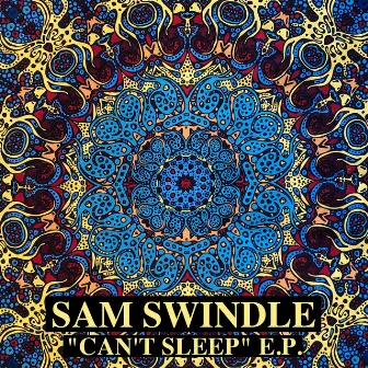 Can't Sleep by Sam Swindle