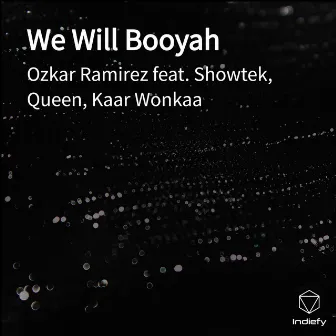 We Will Booyah by Ozkar Ramirez