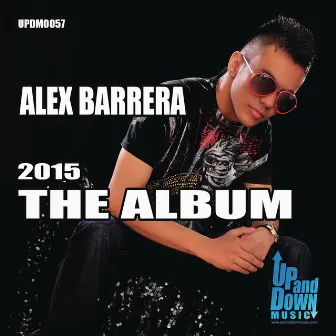 Alex Barrera - The Album 2015 by Alex Barrera