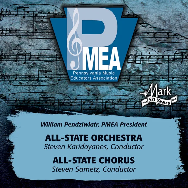 2013 Pennsylvania Music Educators Association (PMEA): All-State Orchestra & All-State Chorus