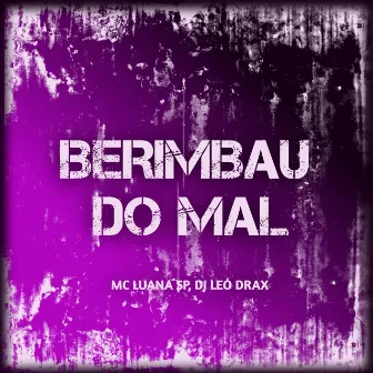 Berimbau do Mal by DJ Leo DraX