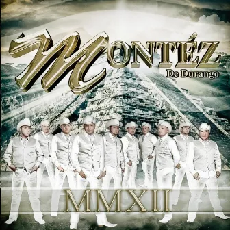 MMXII by Montez de Durango