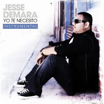 Yo Te Necesito (Instrumental) by Jesse Demara