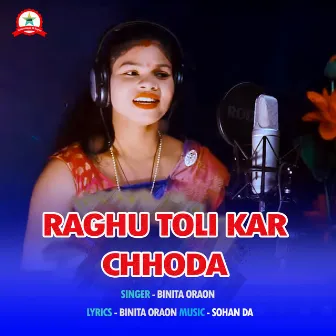 Raghu Toli Kar Chhoda by Binita Oraon