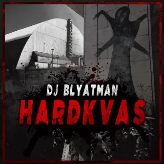 Hardkvas by DJ Blyatman