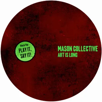 Art Is Long EP by Mason Collective