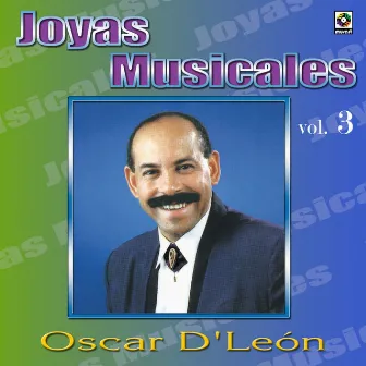 Joyas Musicales, Vol. 3 by Oscar D'León